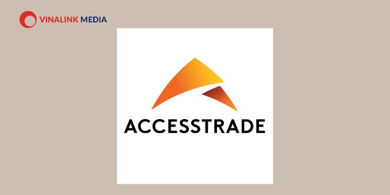 Accesstrade là nền tảng tiếp thị trung gian được tin dùng tại Việt Nam